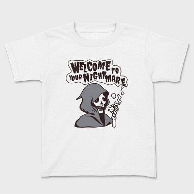 Welcome to Your Nightmare, Kids' T-Shirt