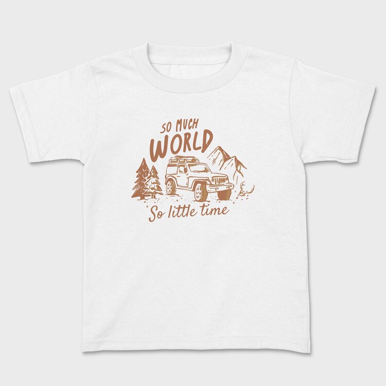 So Much World So Little Time, Kids' T-Shirt