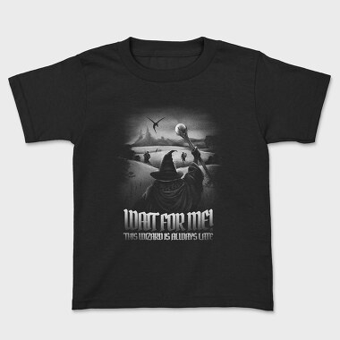 Wizard Wait for Me, Kids' T-Shirt