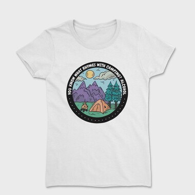 Camping Quote Alcohol, Women's T-Shirt