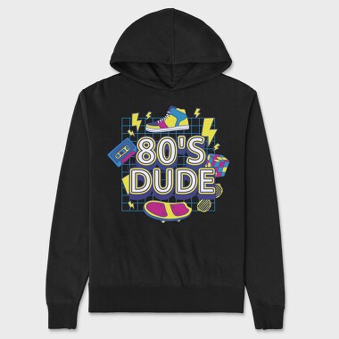80 S Dude, Unisex Men's Hoodie