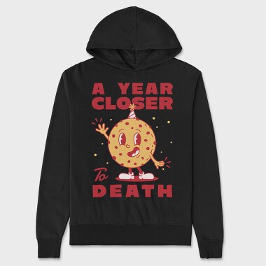 A Year Closer to Death, Unisex Men's Hoodie