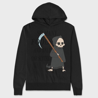 So Many Fools and Only One Scythe, Unisex Men's Hoodie
