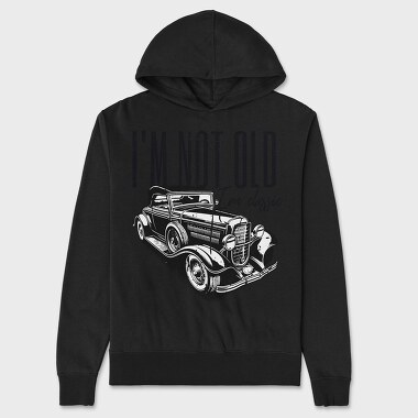 I M Not Old, Unisex Men's Hoodie