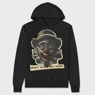 Dont Trust the Nose, Unisex Men's Hoodie