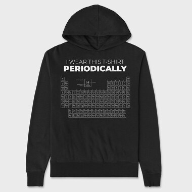 I Wear This Tshirt Periodically, Unisex Men's Hoodie