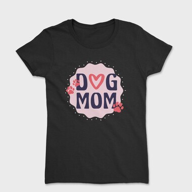 Dog Mom, Women's T-Shirt