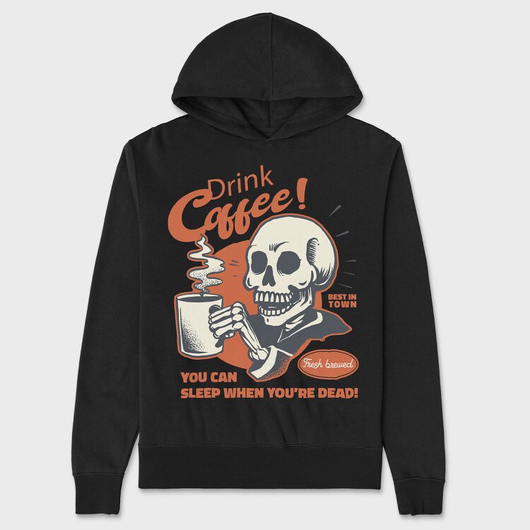 You Can Sleep When You Are Dead, Unisex Men's Hoodie